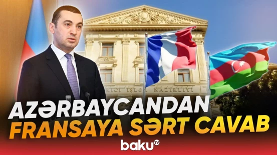 Azərbaycan Xarici İşlər Nazirliyi Fransanın açıqlamasını pislədi - Baku TV