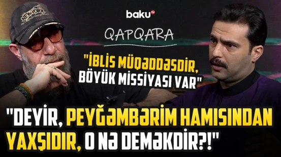 “Dində də tamadalıq edirlər” | Əlibəy Məmmədli: “Fəlsəfəni düzgün başa düşməmişik” - QAPQARA