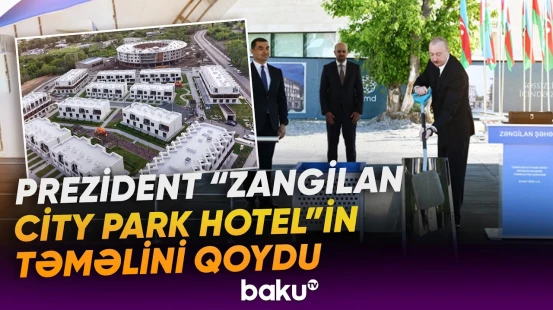 İlham Əliyev Zəngilanda görülmüş işlərlə tanış oldu - Baku TV