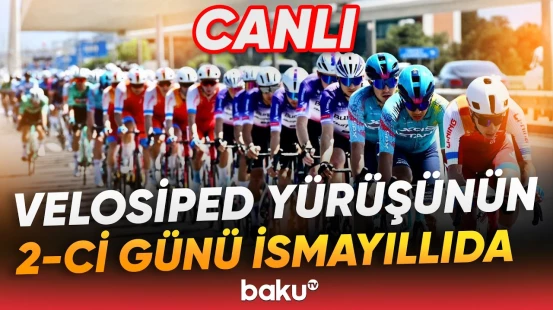 "Bakı–Xankəndi" Azərbaycan velosiped yarışının ikinci mərhələsi - Baku TV CANLI