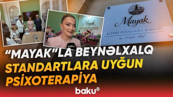 Psixoloji problemlərdən çıxış yolu | “Mayak”la həyatınızı dəyişə bilərsiniz - Baku TV