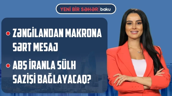 Bəqaidən Avropaya mesaj | Almaniyanın Rusiya planı | İrəvanın dəyişməyən taleyi - YENİ BİR SƏHƏR