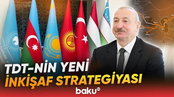 Prezident İlham Əliyevin strateji baxışı Orta Dəhlizin gücünü artırır - Baku TV