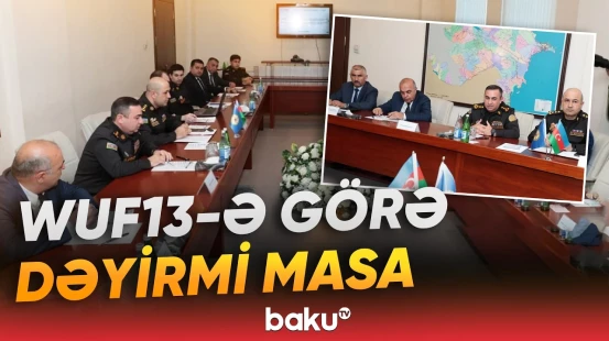 FHN-də WUF13 ilə əlaqədar dəyirmi masa təşkil edilib - Baku TV