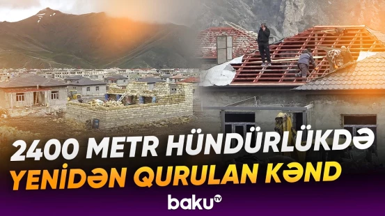 Kəlbəcərdə yeni salınan yaşayış məntəqəsi | Zar Azərbaycanın ən müasir kəndlərindən biri olacaq