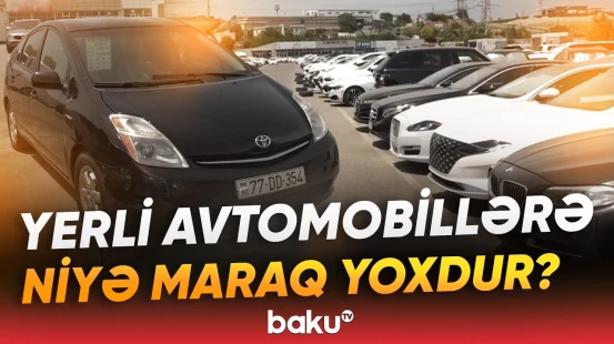 "Düşünürlər ki, bunu almaqdansa..." | Yerli maşınlar niyə sürücülərin seçiminə çevrilmədi? - Baku TV