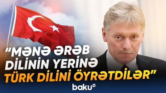 Peskov türk dilini necə öyrənməsi barədə danışdı - Baku TV