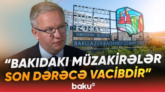 WUF13-ün əhəmiyyəti nədir? | Polşanın BMT-dəki daimi nümayəndəsi danışdı - Baku TV