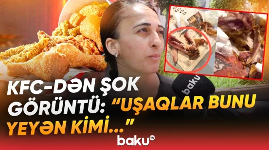 KFC müştərilərə nə yedizdirir? - "Bunlar çox təhlükəlidir, çünki..." - Baku TV
