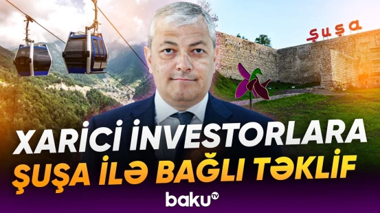 Şuşada müasir turizm, sanatoriya-kurort məkanlarının yaradılması ilə bağlı hazırlıq - Baku TV