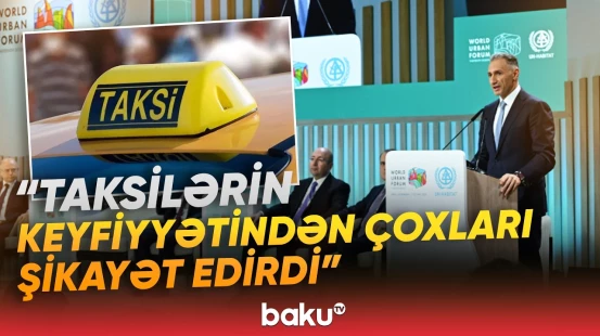 Nazir taksi fəaliyyəti sahəsində görülən işlərdən danışdı - Baku TV