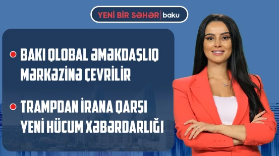 Prezidentdən beynəlxalq mesajlar | ABŞ İrana qarşı sanksiyaları genişləndirdi - YENİ BİR SƏHƏR