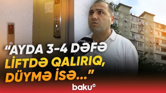 “İşləməsə, ondan daha yaxşıdır” | Lift xarab olsa, nə etmək lazımdır? - Baku TV