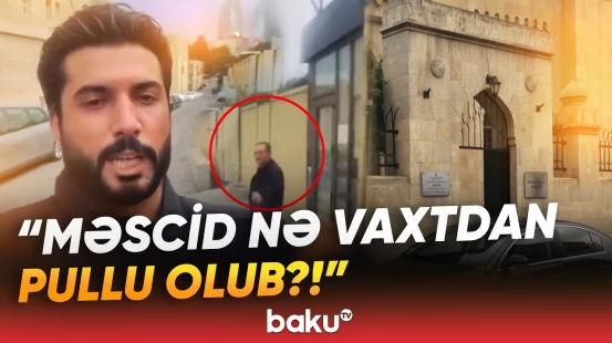 “Deyir ki, pul ver, sonra...” | Məsciddə pul yığılır? - “Namaza gəlib-gedən adamdır...” - Baku TV