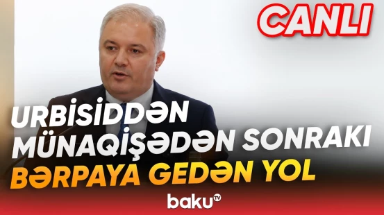 Urbisiddən münaqişədən sonrakı bərpaya gedən yol - Baku TV CANLI