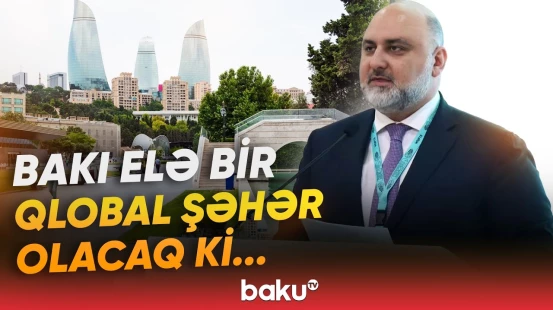 Bakının Baş Planı ilə bağlı hədəflər WUF13 iştirakçılarının diqqətinə çatdırıldı - Baku TV