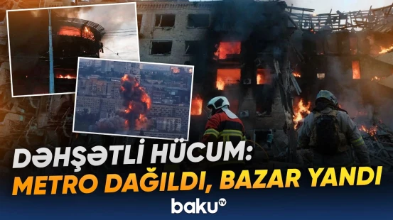 Rusiya Kiyevi ballistik raketlərlə vurdu | Ölən və yaralananlar var - Baku TV