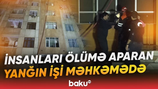 Yasamaldakı faciənin detalları | Klinikanın direktoru barədə məhkəmə qərarı - Baku TV