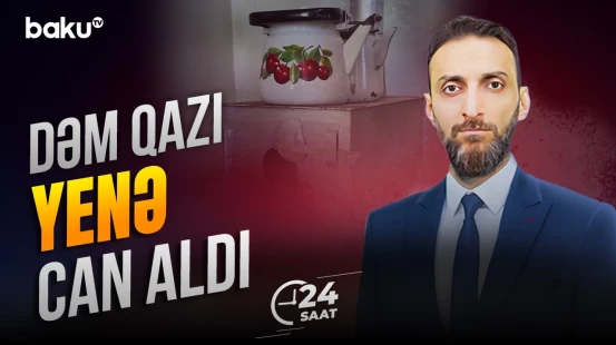 Evə dolan dəm qazı nənə və nəvəsini zəhərlədi - 24 SAAT