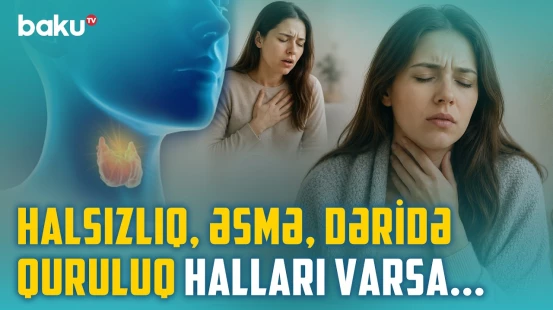 İnsanlar qalxanabənzər vəz xəstəliklərində ən çox hansı səhvləri edir? - BAKU MED