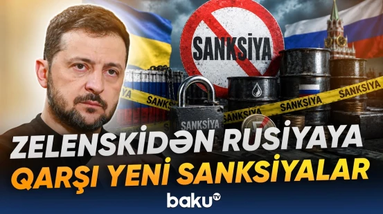 Ukrayna Rusiyaya qarşı sanksiya siyahısını daha da genişləndirdi - Baku TV