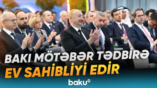 “Haber Global” Bakı Enerji Həftəsinin rəsmi açılış mərasimi ilə bağlı süjet hazırladı - Baku TV