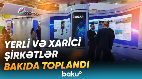 Bakıda keçirilən 31-ci Beynəlxalq Xəzər Neft və Qaz sərgisindən görüntülər - Baku TV