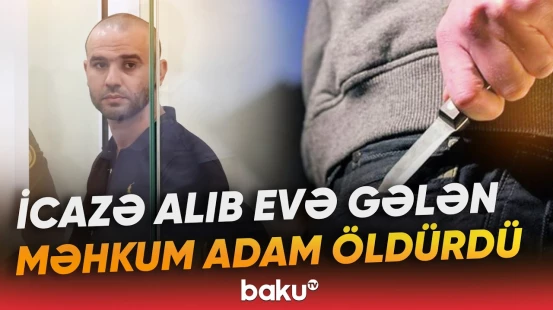 Bakıda telefon mübahisəsinin faciəvi sonu | Məhkum yenidən hakim qarşısında - Baku TV