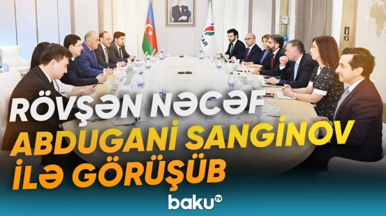 SOCAR-ın prezidenti “Uzbekneftegaz” şirkətinin idarə heyətinin sədri ilə görüşüb - Baku TV