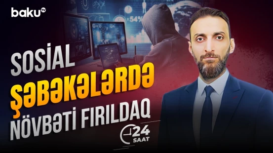 Pul qarşılığında nələri vəd etdilər? | Bu dələduzlardan özünüzü qoruyun - 24 SAAT
