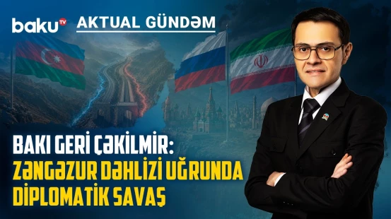 Moskva və Tehran eyni mövqedə: Zəngəzur dəhlizinə qarşı hansı plan hazırlanır? - AKTUAL GÜNDƏM