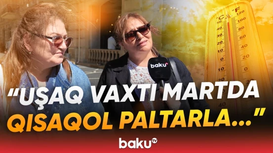 "Birinci dəfədir görürük ki..." | Payız havası nə vaxta qədər davam edəcək? - Baku TV