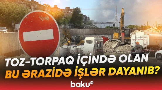 Köhnə Keşlə bazarının söküldüyü ərazi toza büründü | AAYDA-dan açıqlama - Baku TV