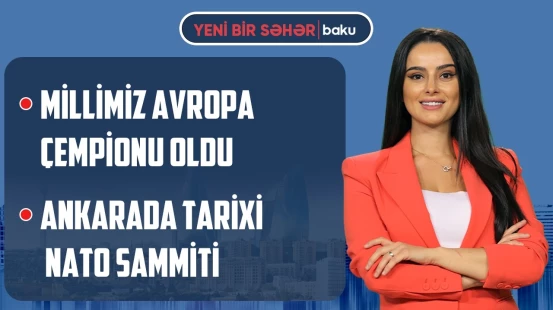 ABŞ-də kəşfiyyat böhranı? | IV Milli Kibertəhlükəsizlik Forumu | İranın yeni tələbi - YENİ BİR SƏHƏR