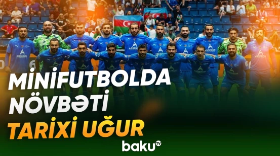 Komandamız növbəti dəfə Avropanın ən güclüsü olduğunu sübut edib - Baku TV