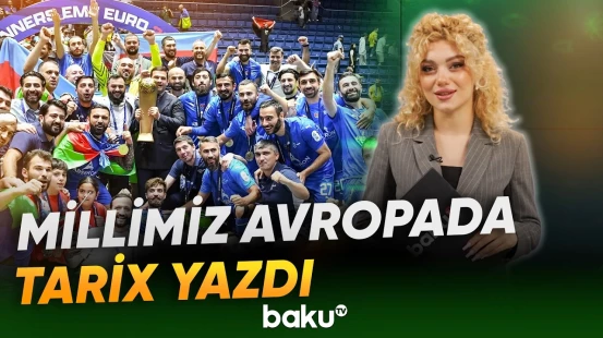 Minifutbol millimiz ikiqat Avropa çempionu oldu - Baku TV