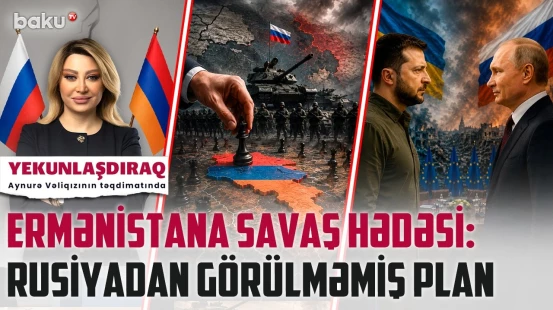 Zelenskinin məktubu Putini qəzəbləndirdi | Avropa oyuna necə qarışacaq? - YEKUNLAŞDIRAQ