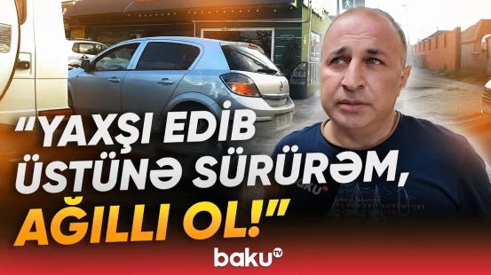 "Xəstəsən sən?!" | Söyüş söydü, maşını ilə digərinin üstünə çıxdı | Zərərçəkən danışdı - Baku TV
