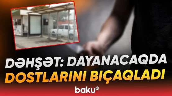 "Qanı gördüm, dedilər ki..." | Sabunçudakı avtobus dayanacağında qandonduran hadisə - Baku TV
