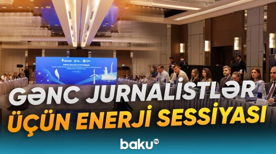 Gənc media nümayəndələri üçün yeni sessiya başladı: Layihənin əsas məqsədi nədir? - Baku TV
