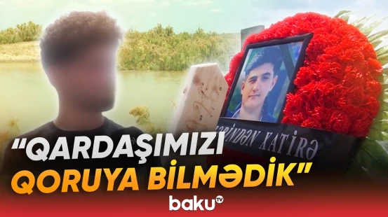 İmişlidə 17 yaşlı şagird çayda bataraq həyatını itirdi - Baku TV