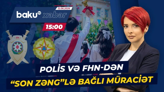 "Son zəng"lə bağlı məzun və valideynlərə dövlət orqanlarından çağırış - Baku TV CANLI