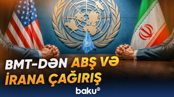 BMT-dən ABŞ və İran arasında gərginliklə bağlı mesaj - Baku TV