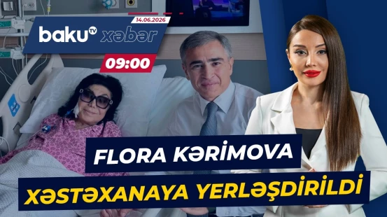 Xalq artisti Flora Kərimovanın səhhəti ilə bağlı son vəziyyət - Baku TV CANLI