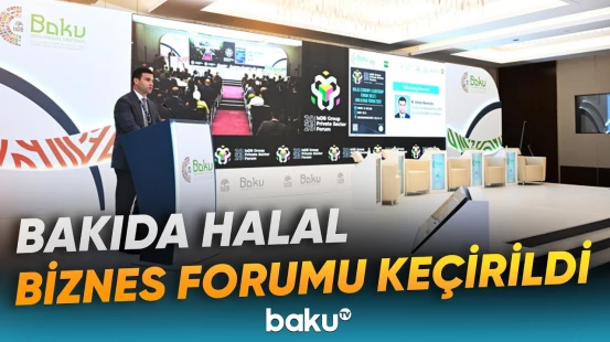“Azərbaycan regional və beynəlxalq halal bazarları birləşdirən körpüdür” | Orxan Məmmədov - Baku TV