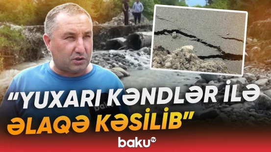 Quba və Şəkidə leysan yağışlar fəsadlara səbəb olub - Baku TV