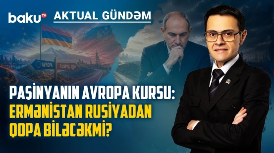 Yeni dünya düzəni və Ermənistan: Paşinyanın ən riskli geopolitik qumarı - AKTUAL GÜNDƏM