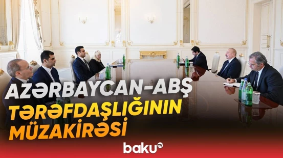 İlham Əliyev ABŞ Konqresinin Nümayəndələr Palatasının üzvünü qəbul etdi - Baku TV