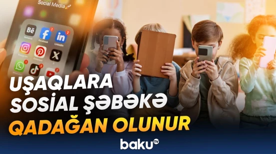 Uşaqlar bu tarixdən sosial şəbəkələrə daxil ola bilməyəcək | Böyük Britaniya - Baku TV