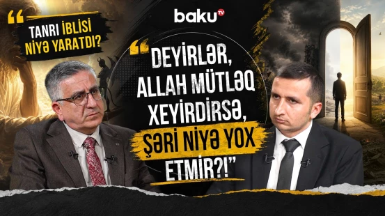 “İndi xeyir və şər tərsinə çevrilib” | İblis Allaha inanırdısa, niyə üsyan etdi? - AMİN